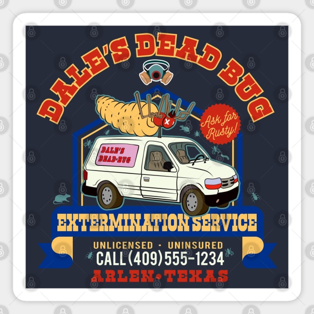 Dale's Dead Bug Service Magnet by Alema Art